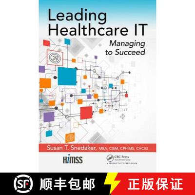 【3-4周达】Leading Healthcare It: Managing to Succeed [9781498774093]