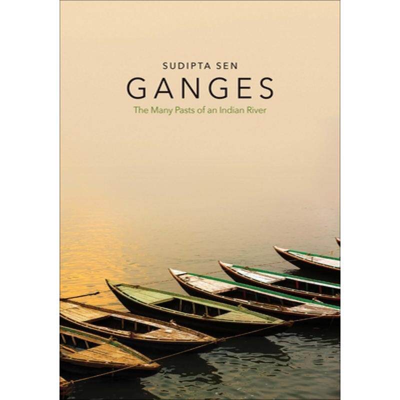 【4周达】ganges: the many pasts of an indian river
