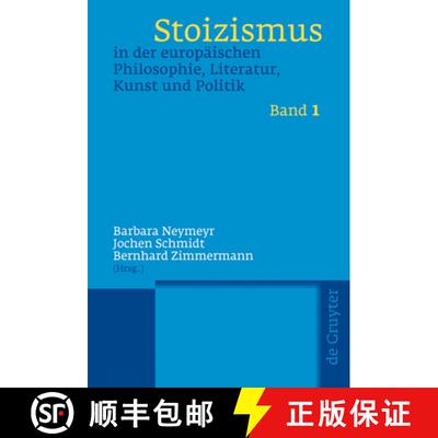 【3-4周达】Stoizismus in Der Europäischen Philosophie, Literatur, Kunst Und Politik: Eine Kulturgesc... [9783110204056]