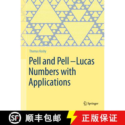【3-4周达】精装 Pell and Pell–Lucas Numbers with Applications [9781461484882]
