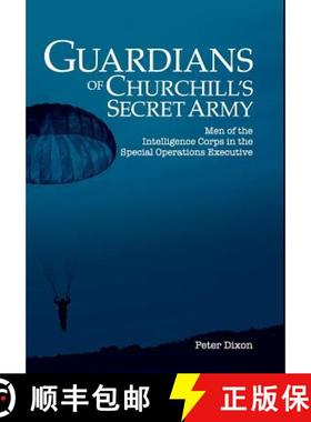 【3-4周达】Guardians of Churchill's Secret Army: Men of the Intelligence Corps in the Special Operati... [9780993508042]