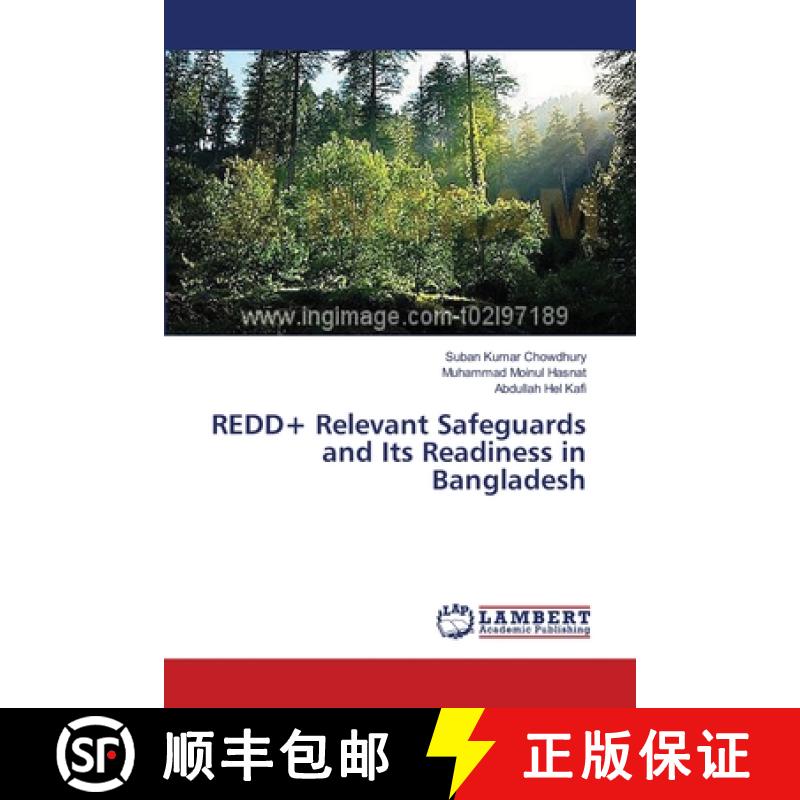 预订 REDD+ Relevant Safeguards and Its Readiness in  Bangladesh [9783659361012]