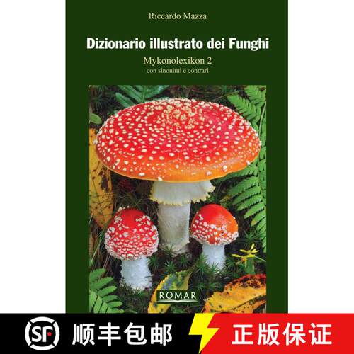 预订 精装 Dizionario Illustrato dei Funghi [Illustrated Dictionary of Fungi] [9788896182055]