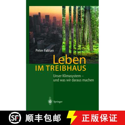 【3-4周达】Leben Im Treibhaus: Unser Klimasystem -- Und Was Wir Daraus Machen [9783540433613]