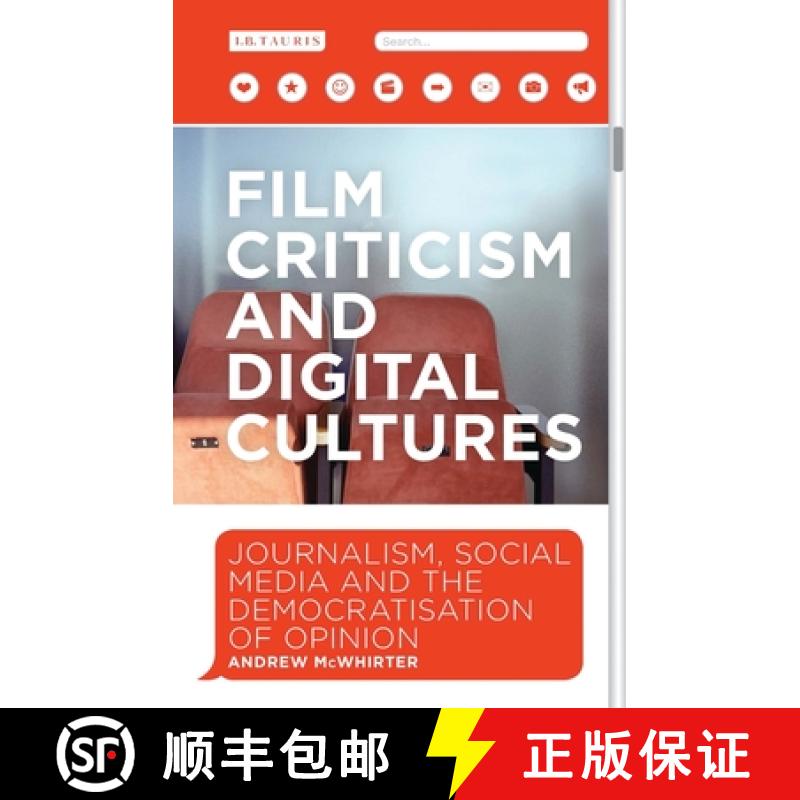 【4周达】Film Criticism and Digital Cultures: Journalism, Social Media and the Democratization of Opi... [9781350242364]