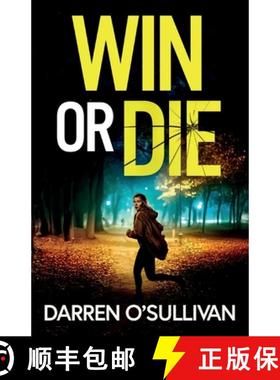 【3-4周达】Win or Die: A gripping and unputdownable crime thriller [9781805730651]