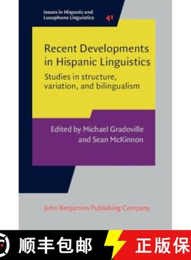 【3-4周达】Recent Developments in Hispanic Linguistics: Studies in structure, variation, and bilingua... [9789027215918]