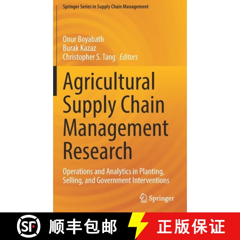 【4周达】Agricultural Supply Chain Management Research : Operations and Analytics in Planting, Sellin... [9783030814229]