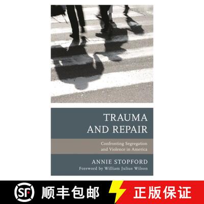 【3-4周达】Trauma and Repair : Confronting Segregation and Violence in America [9781498565615]