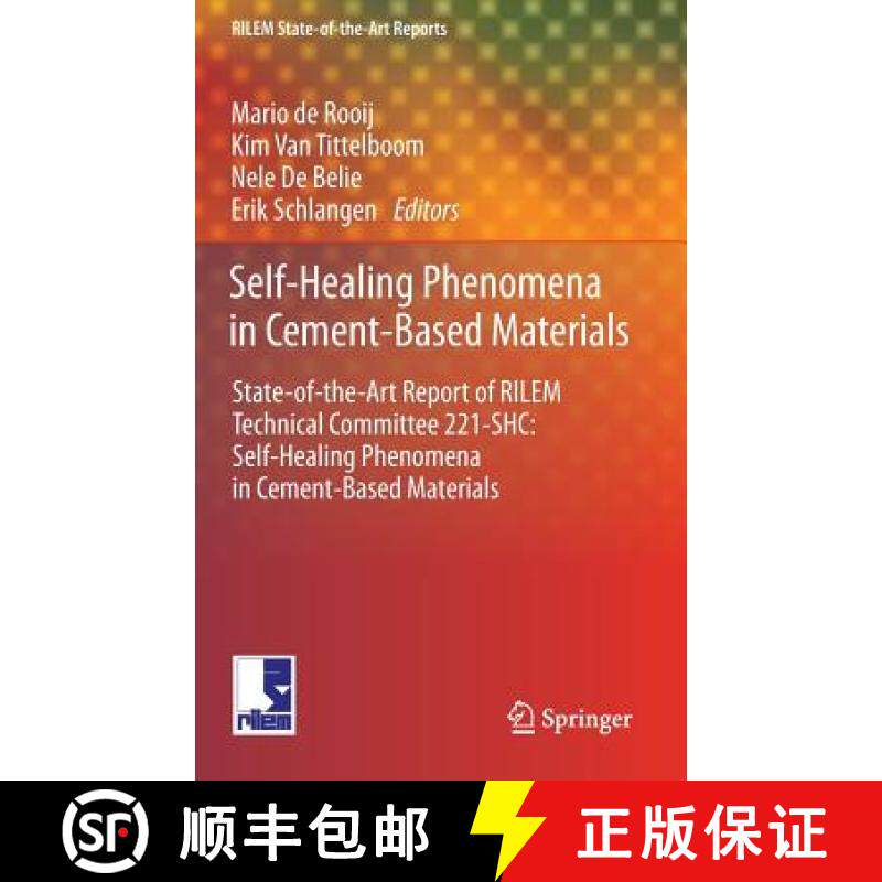 【3-4周达】Self-Healing Phenomena in Cement-Based Materials: State-of-the-Art Report of RILEM Technic... [9789400766235]