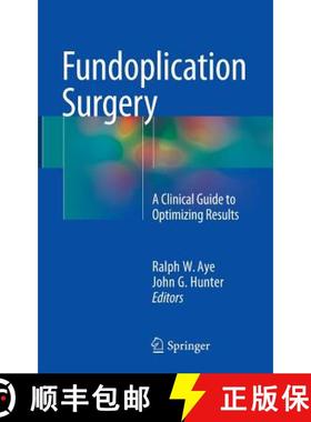 【3-4周达】Fundoplication Surgery : A Clinical Guide to Optimizing Results [9783319250922]