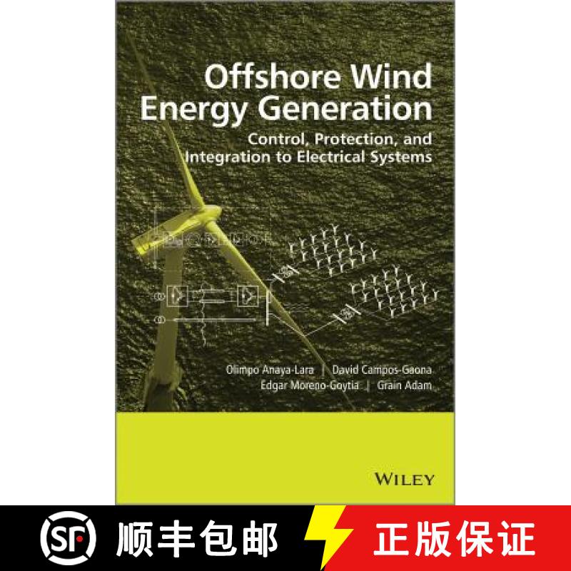 【3-4周达】Offshore Wind Energy Generation - Control, Protection, And Integration To Electrical Syste... [9781118539620]