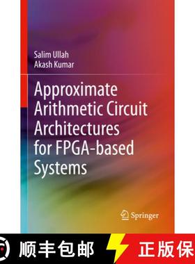 【3-4周达】Approximate Arithmetic Circuit Architectures for Fpga-Based Systems [9783031212963]