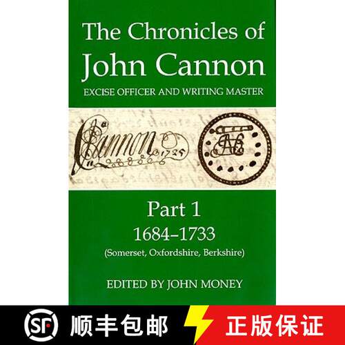 【3-4周达】精装 Chronicles of John Cannon, Excise Officer and Writing Master, Part 1: 1684-1733 (Some... [9780197264546]