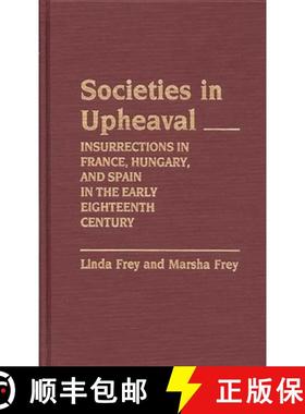 预订 Societies in Upheaval: Insurrections in France, Hungary, and Spain in the Early Eighteenth Century [9780313255922]