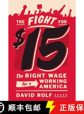 【3-4周达】The Fight for Fifteen : The Right Wage for a Working America [9781620971130]