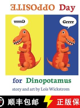 【3-4周达】Opposite Day for Dinopotamus (8x10 paperback) [9780916176693]