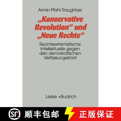 【3-4周达】Konservative Revolution und Neue Rechte : Rechtsextremistische Intellektuelle gegen den de... [9783810018885]