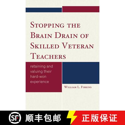 【3-4周达】精装 Stopping the Brain Drain of Skilled Veteran Teachers : Retaining and Valuing their Ha... [9781610483360]
