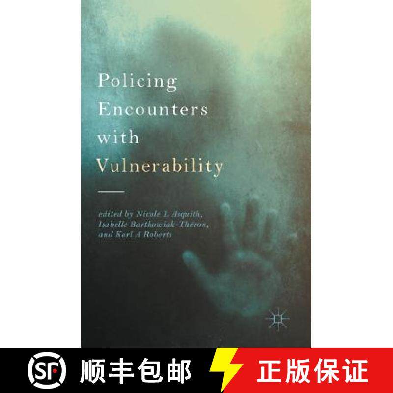 【3-4周达】Policing Encounters with Vulnerability [9783319512273]