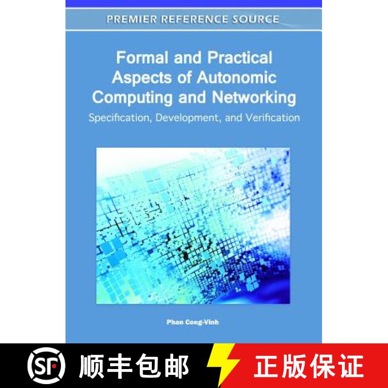 【3-4周达】Formal and Practical Aspects of Autonomic Computing and Networking: Specification, Develop... [9781609608453]