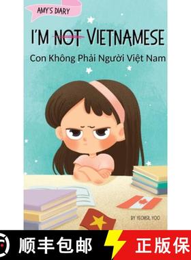 【3-4周达】I'm Not Vietnamese (Con Không Ph¿i Ngu¿i Vi¿t Nam): A Story About Identity, Language L... [9781998277155]