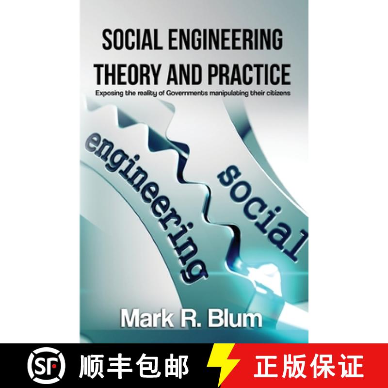 【2-3周达】Social Engineering Theory and Practice: Exposing the reality of Government manipulating th... [9781775169536]