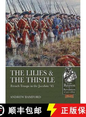 【3-4周达】The Lilies & the Thistle: French Troops in the Jacobite '45 [9781911628170]