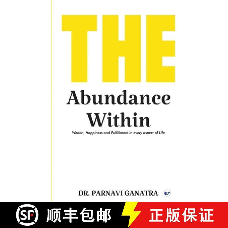 预订 The Abundance Within: Wealth, Happiness and Fulfillment in every aspect of Life [9789367070116]