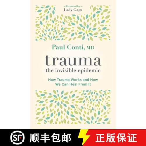 【3-4周达】Trauma: The Invisible Epidemic: How Trauma Works and How We Can Heal from It [9781683647355]