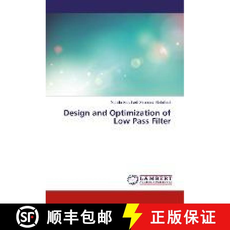 预订 Design and Optimization of Low Pass Filter [9786202066563]