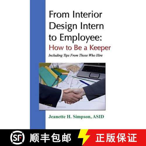【3-4周达】From Interior Design Intern to Employee: How to Be a Keeper (Including Tips From Those Who... [9780557070442]