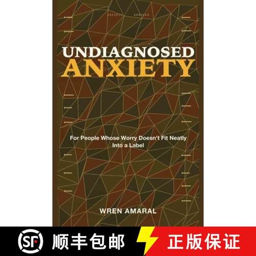 【3-4周达】Undiagnosed Anxiety: For People Whose Worry Doesn't Fit Neatly Into a Label [9781804283431]