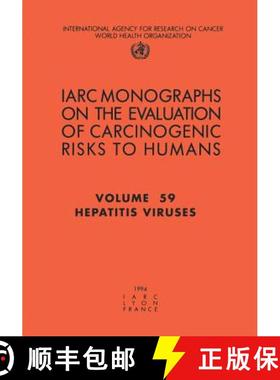 【3-4周达】Hepatitis Viruses: IARC Monographs on the Evaluation of Carcinogenic Risks to Humans [9789283212591]