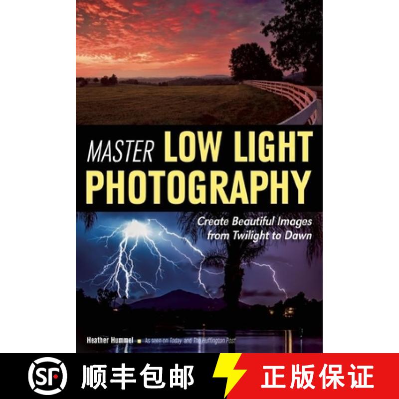 【3-4周达】Master Low Light Photography: Create Beautiful Images from Twilight to Dawn [9781682030448]