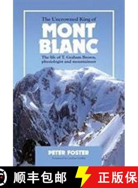 【3-4周达】Uncrowned King of Mont Blanc: The life of T. Graham Brown, physiologist and mountaineer [9781898573821]
