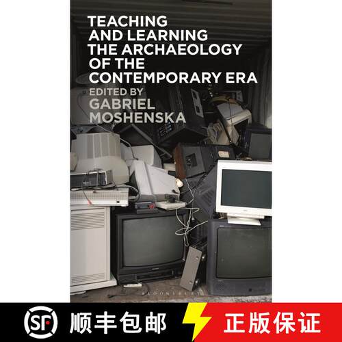 【3-4周达】Teaching and Learning the Archaeology of the Contemporary Era [9781350335622]
