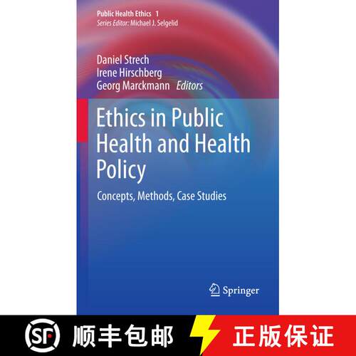【3-4周达】Ethics in Public Health and Health Policy : Concepts, Methods, Case Studies [9789400798052]