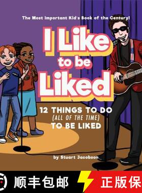 【3-4周达】I Like To Be Liked: 12 Things To Do (All of the Time) To Be Liked [9780578530789]