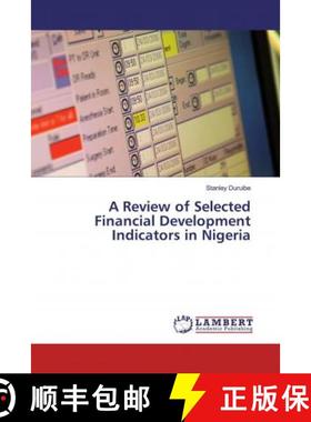 预订 A Review of Selected Financial Development Indicators in Nigeria [9786139935581]