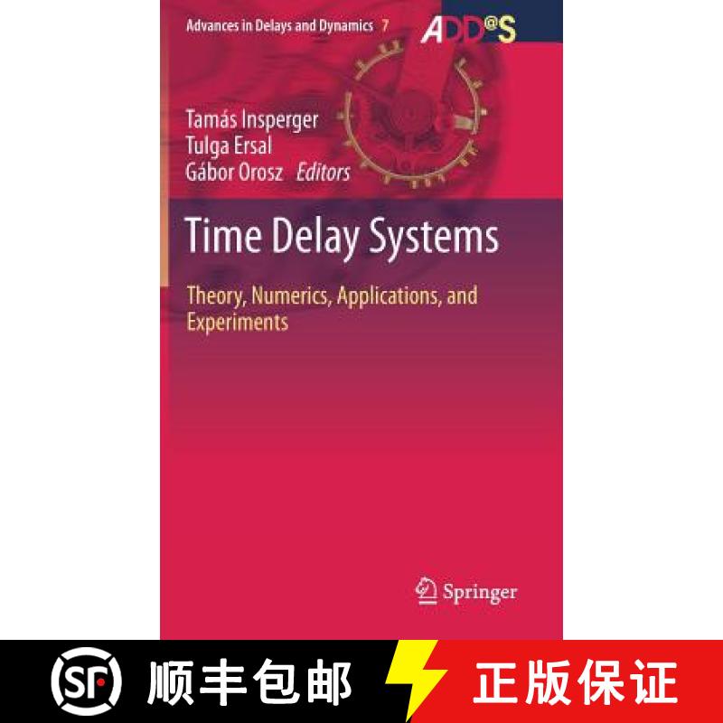 【3-4周达】Time Delay Systems : Theory, Numerics, Applications, and Experiments [9783319534251]