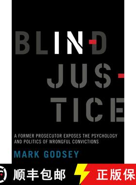 【3-4周达】Blind Injustice – A Former Prosecutor Exposes the Psychology and Politics of Wrongful Con... [9780520287952]