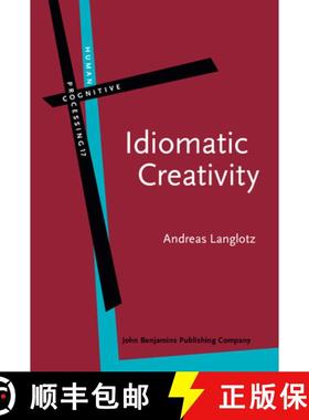 【3-4周达】Idiomatic Creativity: A cognitive-linguistic model of idiom-representation and idiom-varia... [9789027223708]