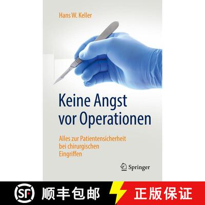【3-4周达】Keine Angst vor Operationen: Alles zur Patientensicherheit bei chirurgischen Eingriffen [9783662587911]