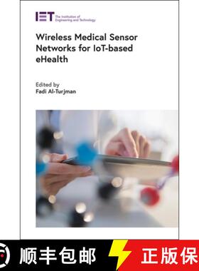预订 Wireless Medical Sensor Networks for Iot-Based Ehealth [9781839530562]