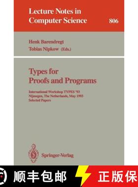【3-4周达】Types for Proofs and Programs : International Workshop TYPES '93, Nijmegen, The Netherland... [9783540580850]