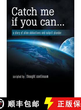 【3-4周达】Catch Me If You Can...: A Story of Alien Abductions and Culprit Plunder [9781452593005]