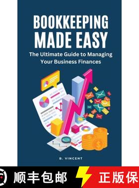 【3-4周达】Bookkeeping Made Easy: The Ultimate Guide to Managing Your Business Finances [9798869311801]
