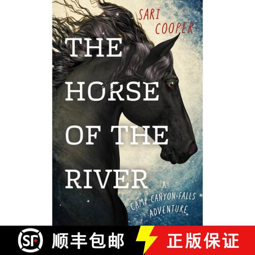 【3-4周达】The Horse of the River : A Camp Canyon Falls Adventure [9781550178777]