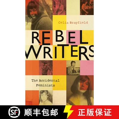 【3-4周达】精装 Rebel Writers: The Accidental Feminists: Shelagh Delaney • Edna O’Brien • Lynne Re... [9781448217496]